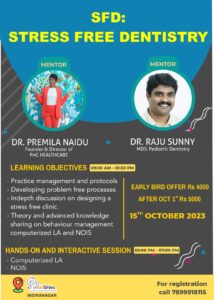 Stress Free Dentistry Training Programme By Dr Premila Naidu & Dr Raju Sunny